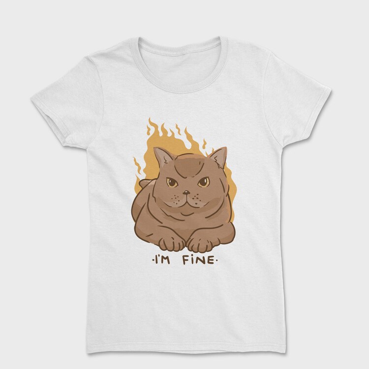 Im Fine Meme Cat, Tricou Femei