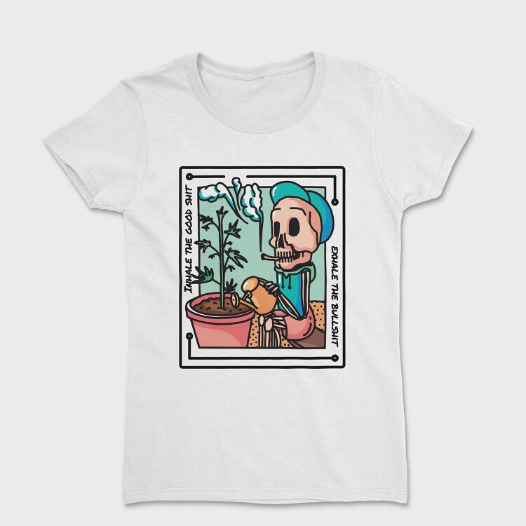 Inhale The Good Weed Skeleton Skull, Tricou Femei