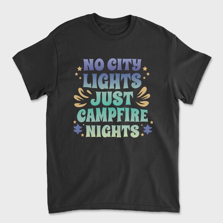 Campfire Nights Request No City Lights Just, Tricou Barbati (Unisex)