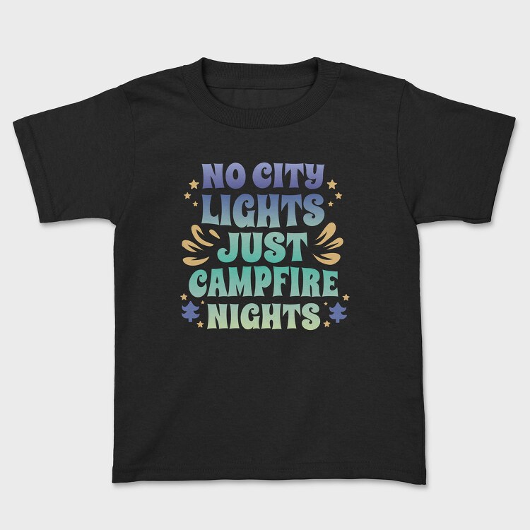 Campfire Nights Request No City Lights Just, Tricou Copii