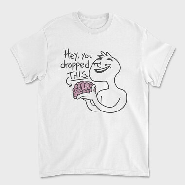 Cartoon Man Holding Brain Hey You Dropped This, Tricou Barbati (Unisex)