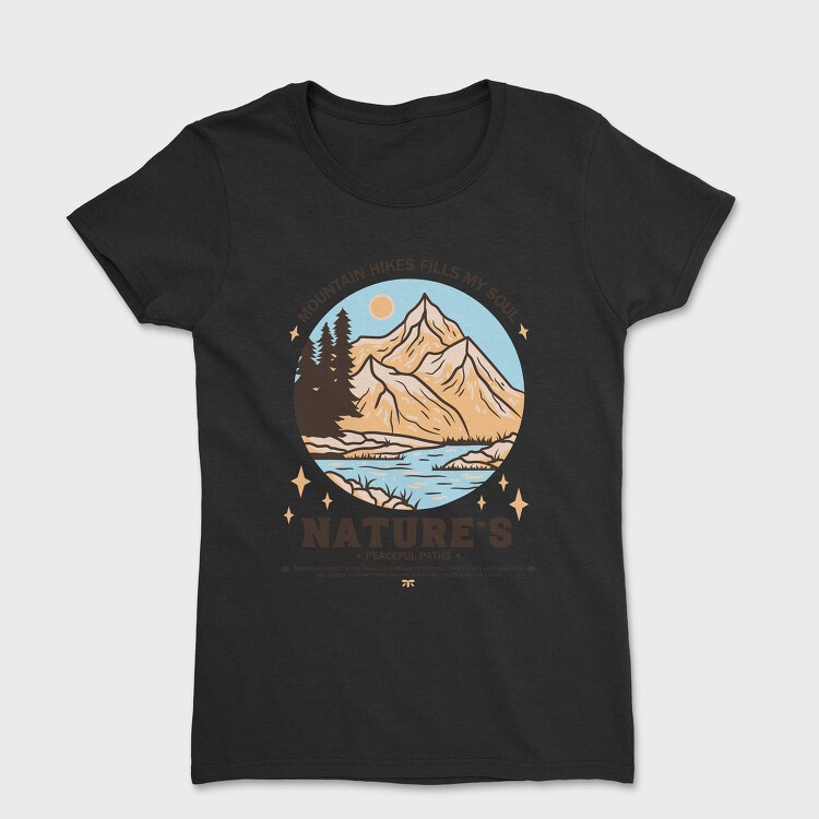 Mountain Hikes Fills My Soul, Tricou Femei