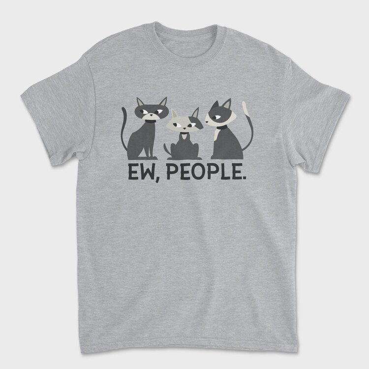 Ew People Cats, Tricou Barbati (Unisex)