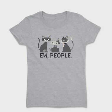 Ew People Cats, Tricou Femei