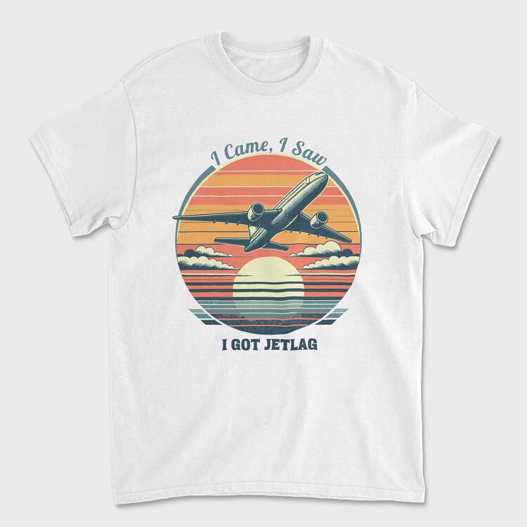 Jetlag Travel Quote I Came I Saw, Tricou Barbati (Unisex)
