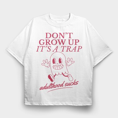Adulthood Trap Adulthood Sucks Nc, Tricou Oversize Barbati (Unisex)
