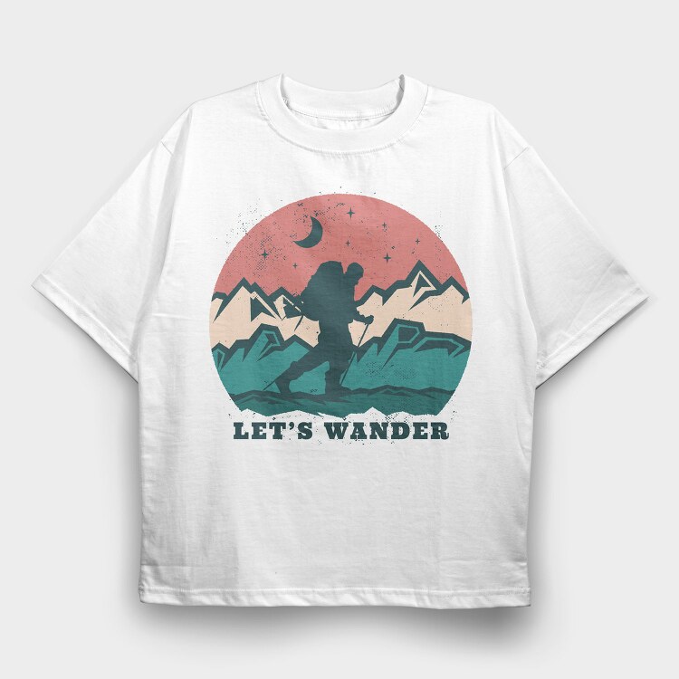 Adventure Wander Mountain Lets Wander, Tricou Oversize Barbati (Unisex)
