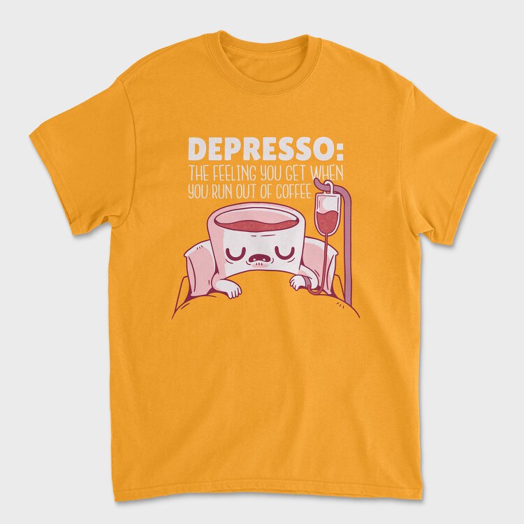 Depresso Coffee Quote, Tricou Barbati (Unisex)