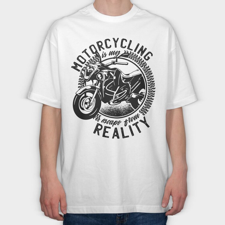 Motorcycling Is My Escape From Reality, Tricou Oversize Barbati (Unisex)