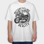 Motorcycling Is My Escape From Reality, Tricou Oversize Barbati (Unisex)