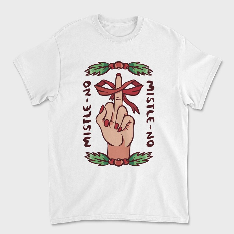 Funny Anti Christmas Mistle No, Tricou Barbati (Unisex)