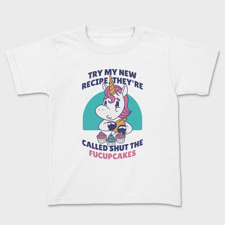 Funny Cupcake Unicorn Quote, Tricou Copii