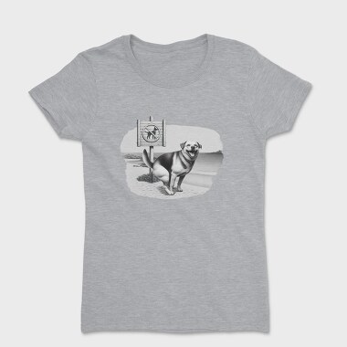 Funny Dog Sign No Dogs Allowed, Tricou Femei