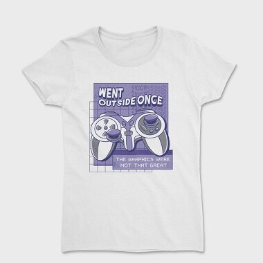 Funny Gamer Quote Bad Graphics, Tricou Femei