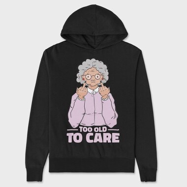 Funny Grandma Cartoon Too Old To Care, Hanorac Oversize Barbati (Unisex)
