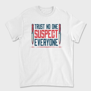 Funny Suspicion Quote Mistery Dinner, Tricou Barbati (Unisex)