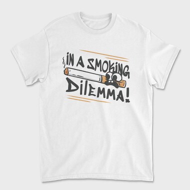 Smoking Dilemma, Tricou Barbati (Unisex)