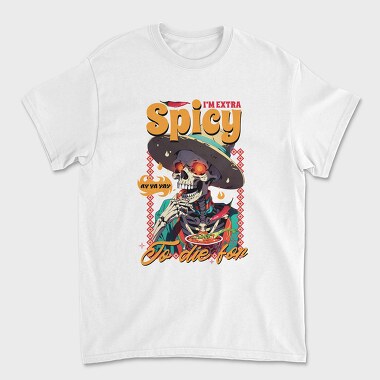 Spicy Skeleton Mexican I M Extra Spicy, Tricou Barbati (Unisex)