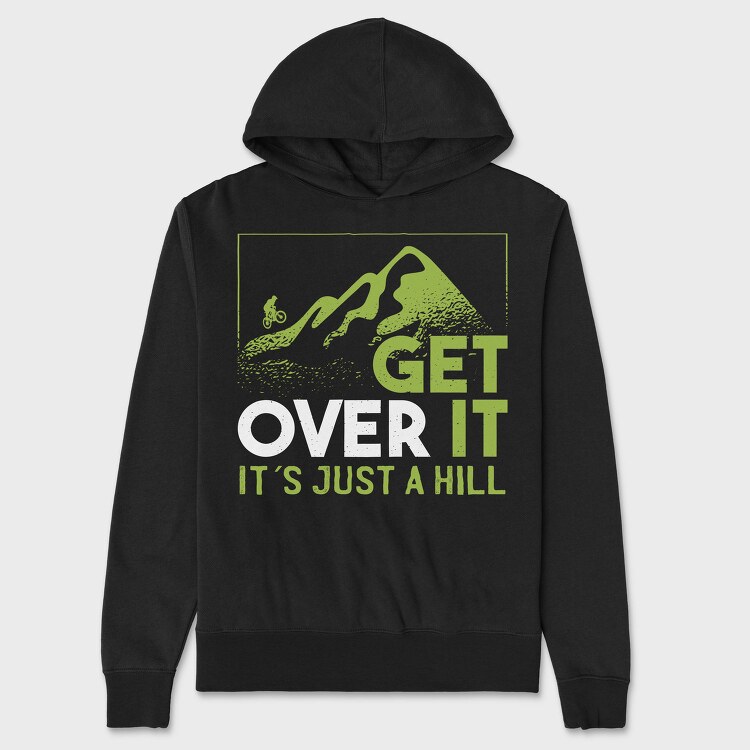 Get Over It Just A Hill, Hanorac Oversize Barbati (Unisex)