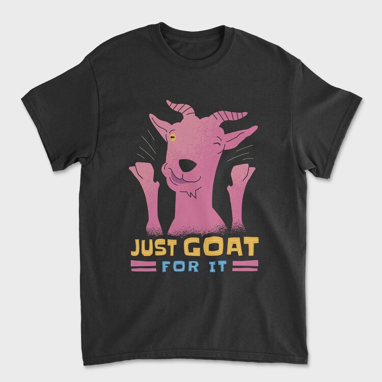 Just Goat For It, Tricou Barbati (Unisex)