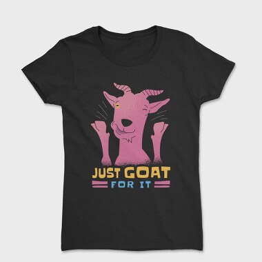 Just Goat For It, Tricou Femei