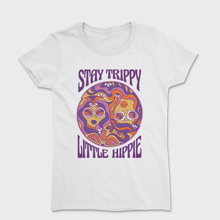 Happy Hippie Girls 60 S Stay Trippy, Tricou Femei