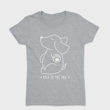 Talk To The Paw, Tricou Femei