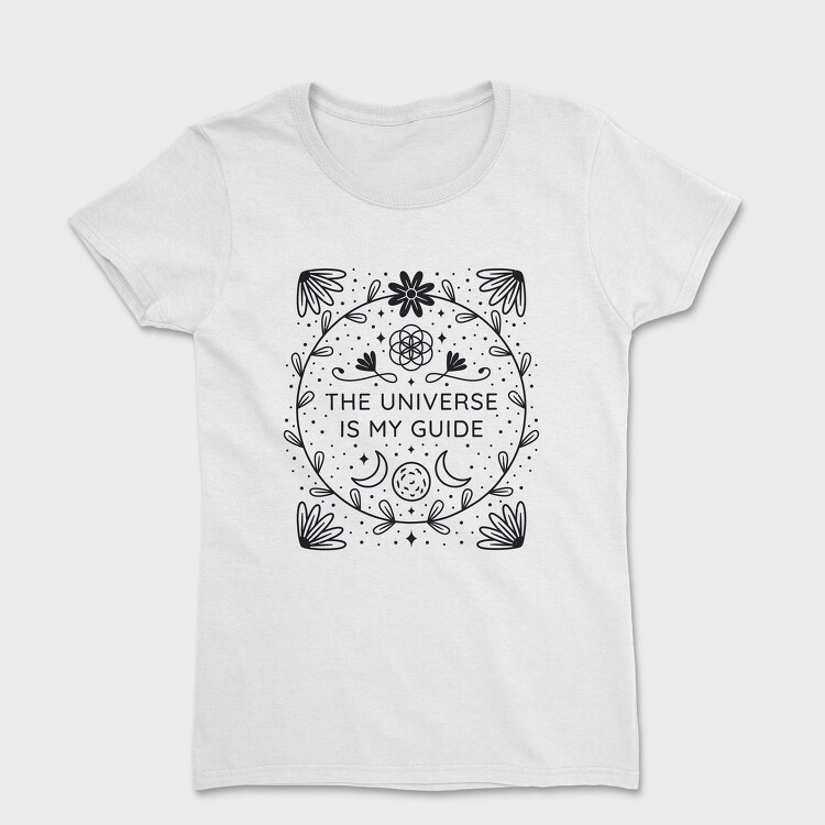 The Universe Is My Guide, Tricou Femei