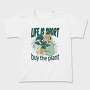 Tote Plants Life Is Short, Tricou Copii