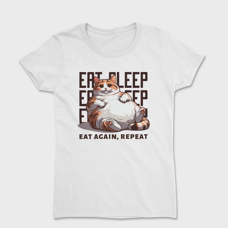 Lazy Cat Quote Eat Sleep Repeat, Tricou Femei