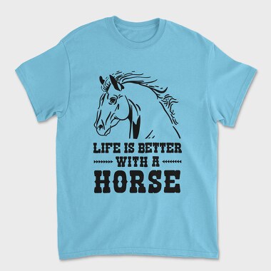 Life Is Better Horse Quote, Tricou Barbati (Unisex)