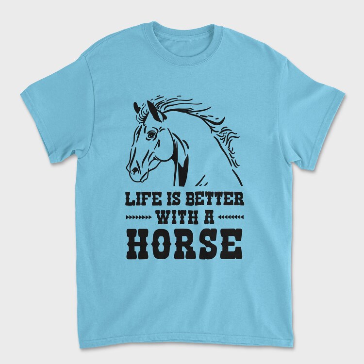 Life Is Better Horse Quote, Tricou Barbati (Unisex)