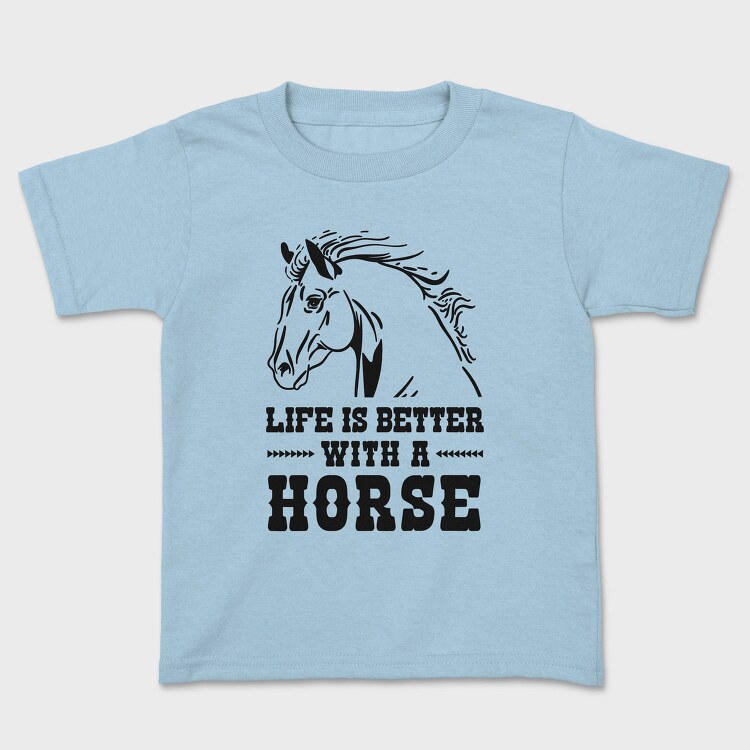 Life Is Better Horse Quote, Tricou Copii