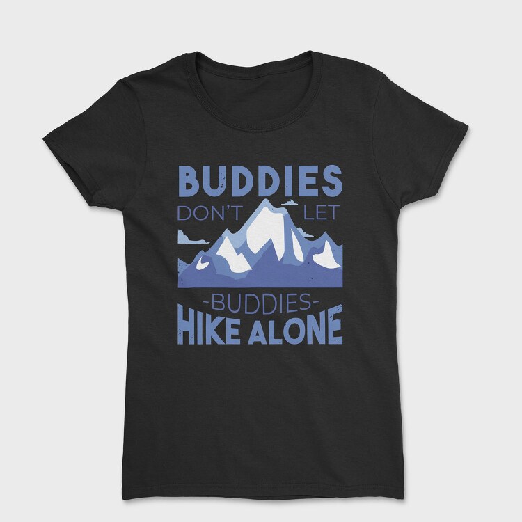 Hike Buddies, Tricou Femei