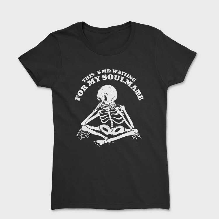 Skeleton Waiting For Love Request, Tricou Femei