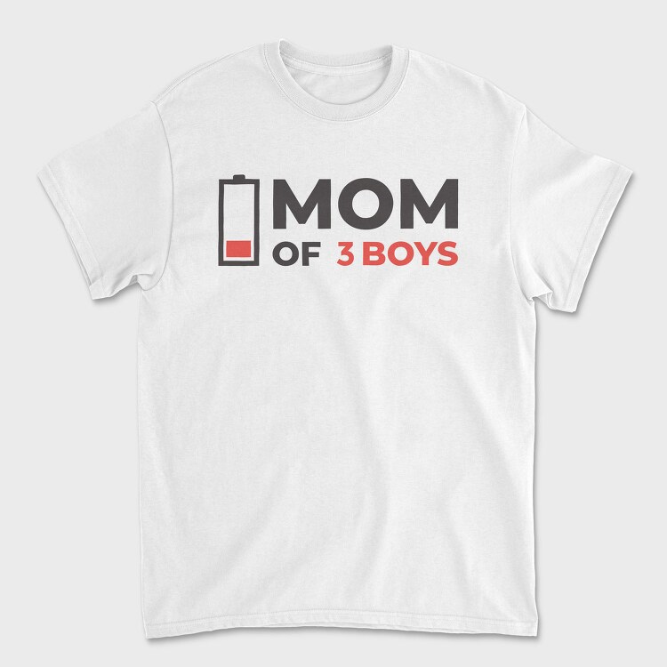 Mom Of Three Boys Quote, Tricou Barbati (Unisex)