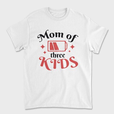 Mom Of Three Quote, Tricou Barbati (Unisex)