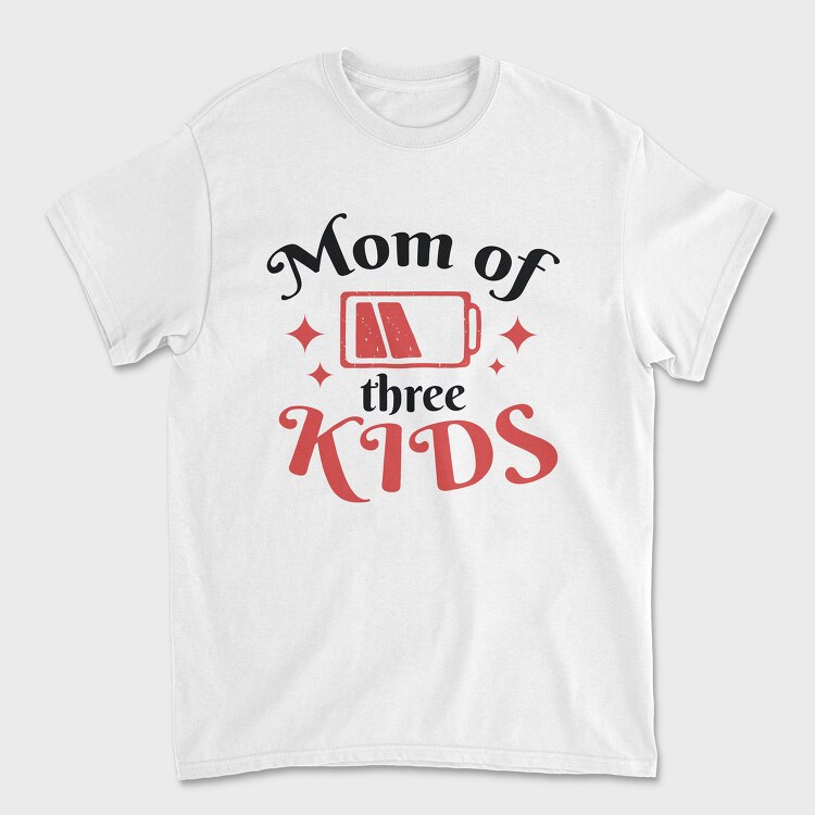Mom Of Three Quote, Tricou Barbati (Unisex)