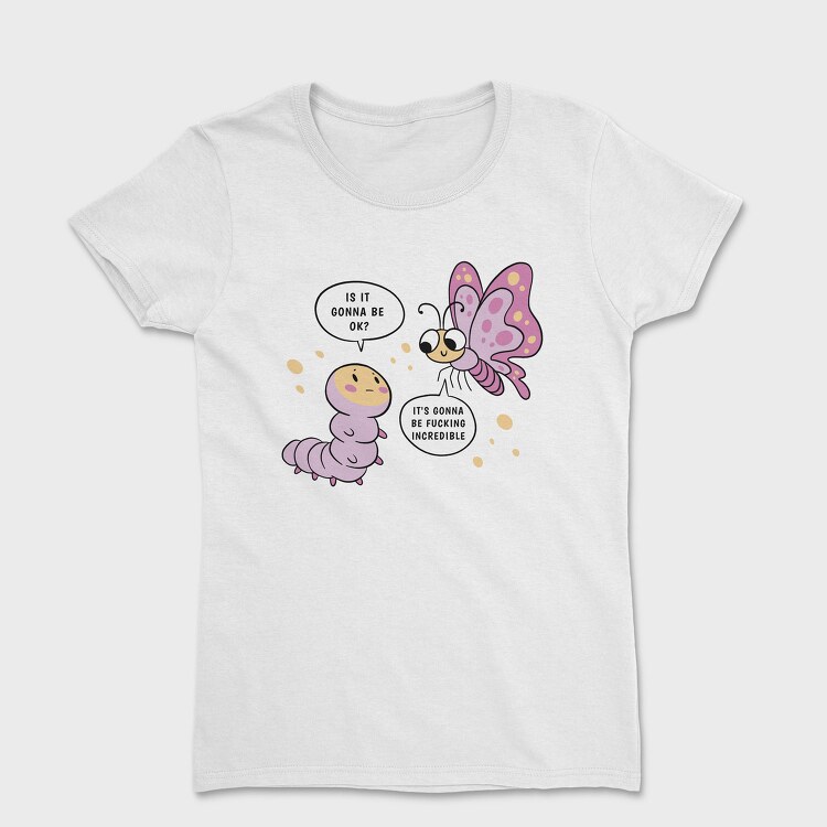Motivational Caterpillar And Butterfly, Tricou Femei
