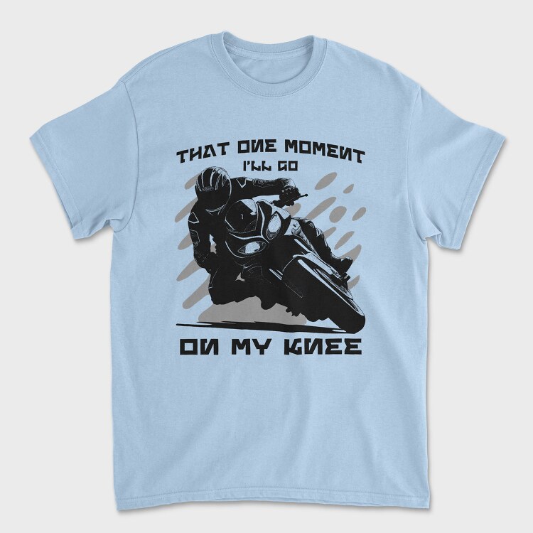 Motorbike Knee Down On My Knee, Tricou Barbati (Unisex)