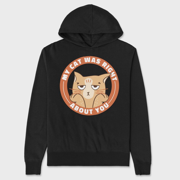 My Cat Was Right About You, Hanorac Oversize Barbati (Unisex)