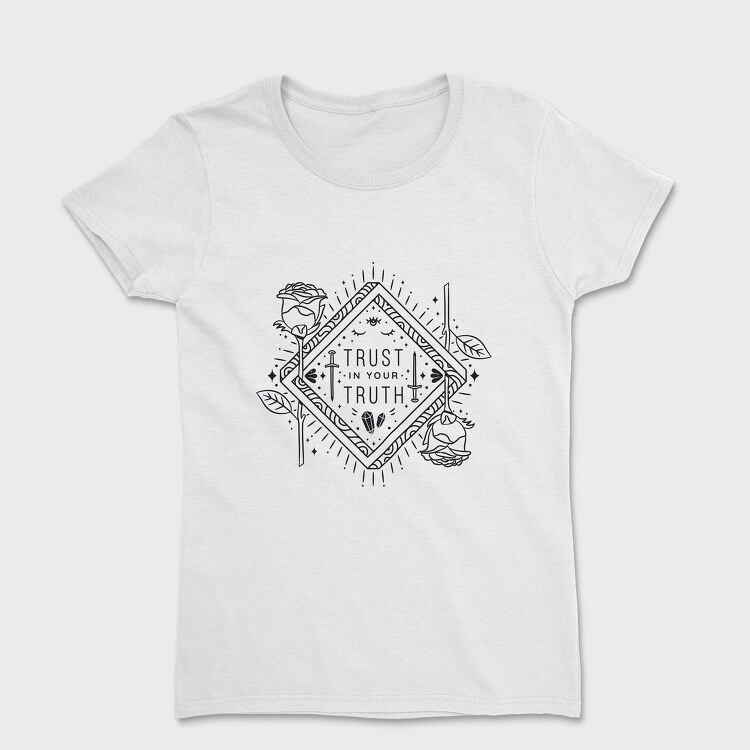 Trust In Your Truth, Tricou Femei
