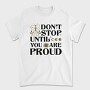Nature Inspired Motivational Proud Quote, Tricou Barbati (Unisex)