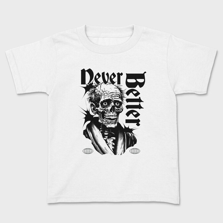 Never Better Skull, Tricou Copii