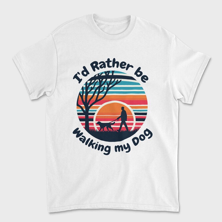Walking Dog Quote My, Tricou Barbati (Unisex)