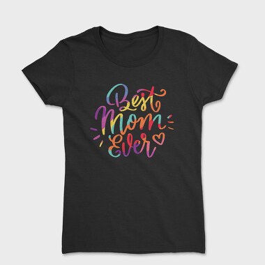 Pride Themed Best Mom, Tricou Femei