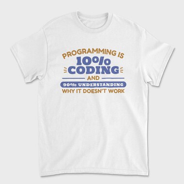 Programming Coding Quote Programming Is, Tricou Barbati (Unisex)