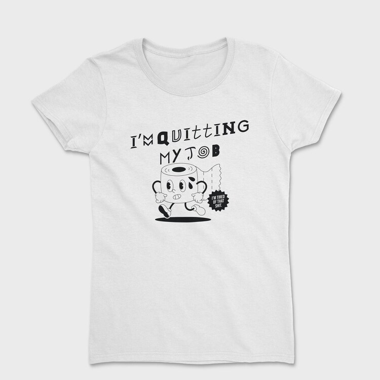 Quitting Job Coffee, Tricou Femei