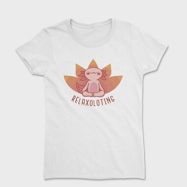 Relax Axolotl Yoga, Tricou Femei