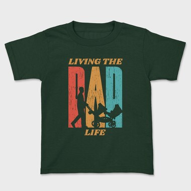 Retro Living The Dad Life Quote, Tricou Copii